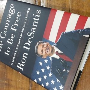 The Courage to Be Free by Ron DeSantis hardcover book